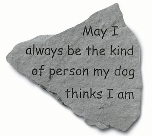 May I Always Be The Kind Of Person.....