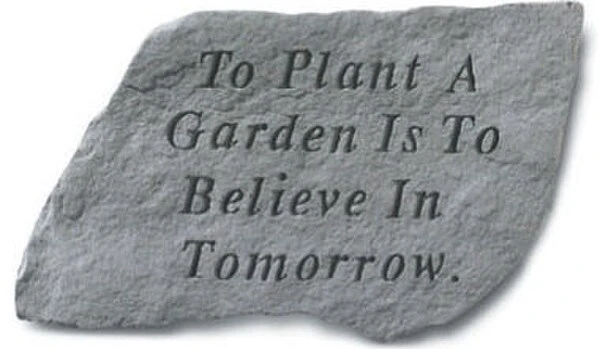 To Plant A Garden Is To Believe...